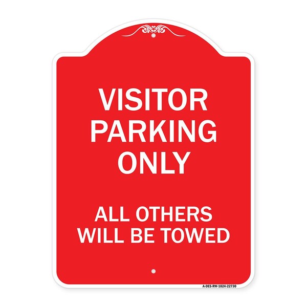 Signmission Visitor Parking All Others Will Towed, Red & White Aluminum Sign, 18" x 24", RW-1824-22730 A-DES-RW-1824-22730 - main